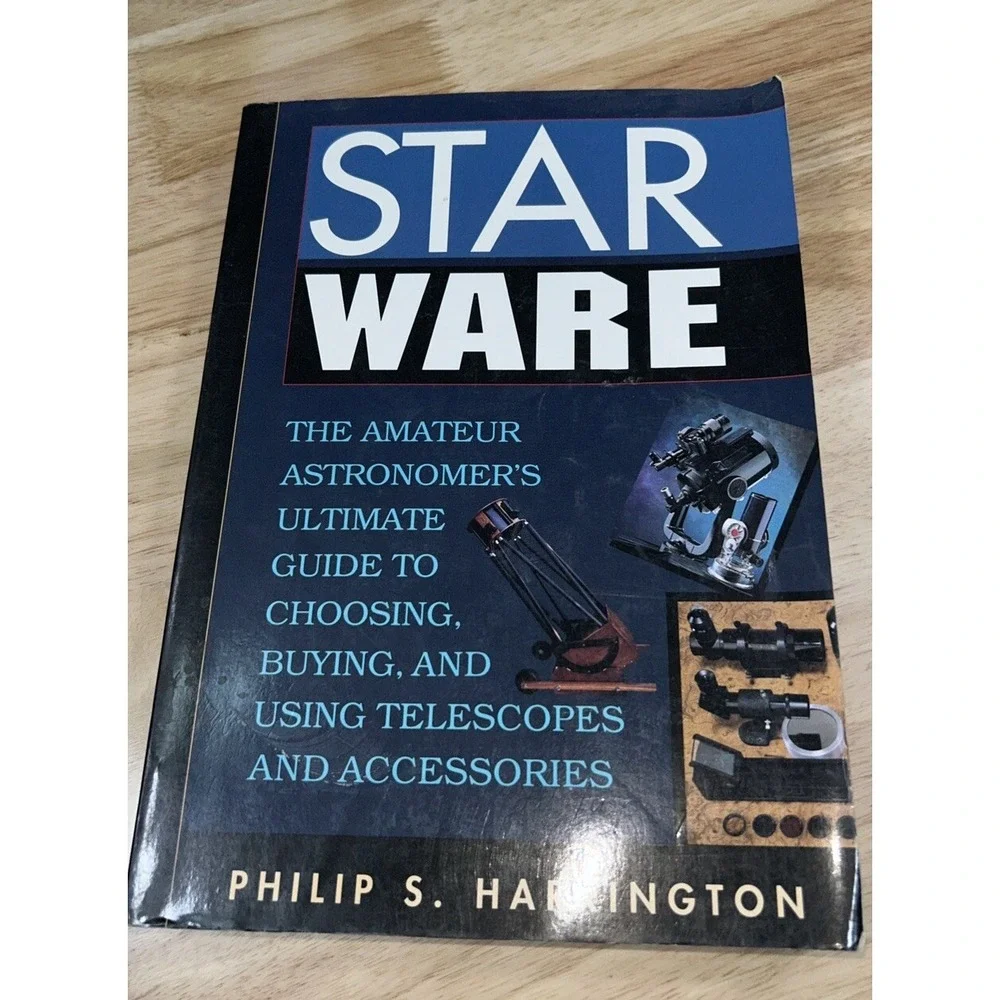 Star Ware: The Amateur Astronomer's Ultimate Guide to Choosing Buying telescopes
